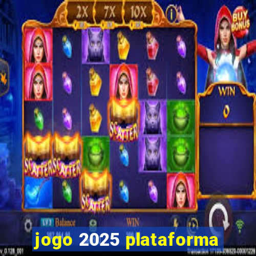 jogo 2025 plataforma